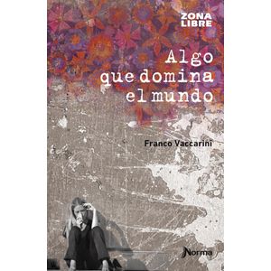 ALGO QUE DOMINA EL MUNDO - Vaccarini, Franco