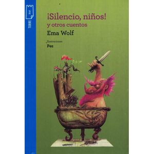 SILENCIO NIÑOS Y OTROS CUENTOS - Wolf, Ema