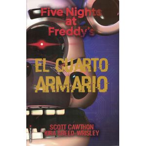 FIVE NIGHTS AT FREDDYS CUARTO ARMARIO, EL - Cawthon, Scott