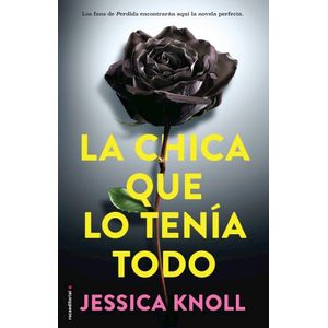 CHICA QUE LO TENIA TODO, LA - Knoll, Jessica