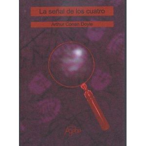 SEÑAL DE LOS CUATRO, LA - Conan Doyle, Arthur