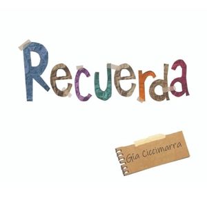 RECUERDA - Ciccimarra, Gia