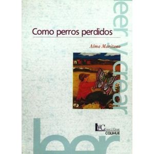 COMO PERROS PERDIDOS - Maritano, Alma
