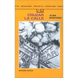 CRUZAR LA CALLE - Maritano, Alma