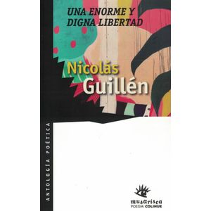 UNA ENORME Y DIGNA LIBERTAD - Guillen, Nicolas