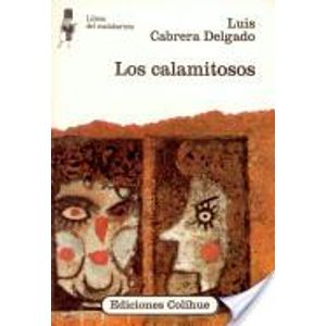 CALAMITOSOS, LOS - Cabrera Delgado, Luis