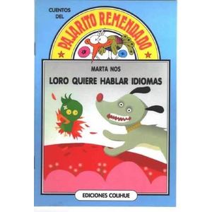 LORO QUIERE HABLAR IDIOMAS PAJARITO REMENDADO - Nos, Marta