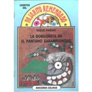 GORGOÑETA EN EL PANTANO SARAMPIONOSO, LA - Piaggio, Raquel