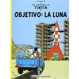 OBJETIVO LA LUNA LAS AVENTURAS DE TINTIN 16 - Herge