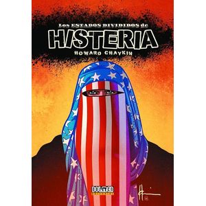 ESTADOS DIVIDIDOS DE LA HISTERIA, LOS - Chaykin, Howard
