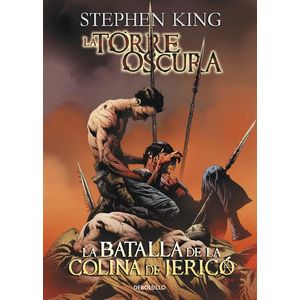 BATALLA DE LA COLINA DE JERICO, LA LA TORRE OSCURA 5 - King, Stephen