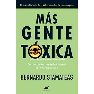 MAS GENTE TOXICA - Stamateas, Bernardo