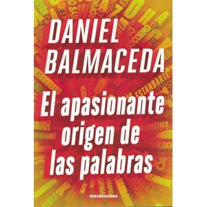 APASIONANTE ORIGEN DE LAS PALABRAS, EL - Balmaceda, Daniel