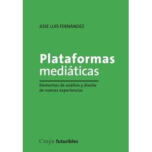 PLATAFORMAS MEDIATICAS - Fernandez, Jose Luis