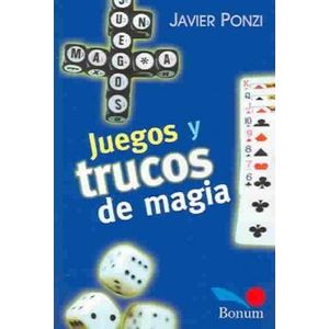 JUEGOS Y TRUCOS DE MAGIA - Ponzi, Javier