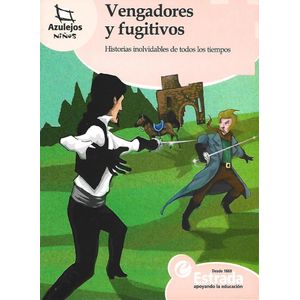 VENGADORES Y FUGITIVOS. HISTORIAS INOLVIDABLES DE TODOS LOS TIEMPOS - Dorr, Mariano