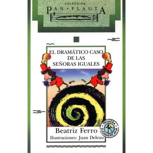 DRAMATICO CASO DE LAS SEÑORAS IGUALES, EL - Ferro, Beatriz