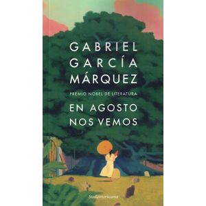EN AGOSTO NOS VEMOS - Garcia Marquez, Gabriel