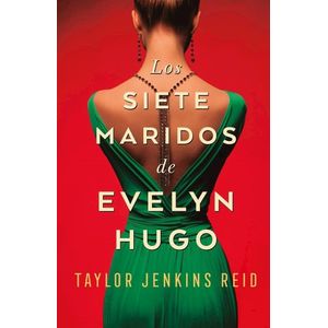 SIETE MARIDOS DE EVELYN HUGO, LOS 8VA EDICION - Jenkins Reid, Taylor