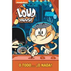 THE LOUD HOUSE O TODO O NADA - Nickelodeon