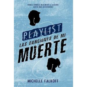 PLAYLIST LAS CANCIONES DE MI MUERTE - Falkoff, Michelle