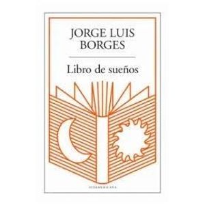 LIBRO DE SUEÑOS - Borges, Jorge Luis
