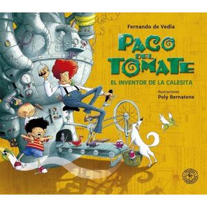 PACO DEL TOMATE EL INVENTOR DE LA CALESITA - Vedia, Fernando de