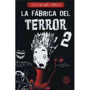 FABRICA DEL TERROR 2, LA - Shua, Ana Maria