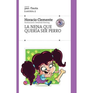 NENA QUE QUERIA SER PERRO, LA - Clemente, Horacio