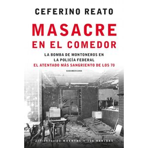 MASACRE EN EL COMEDOR - Reato, Ceferino