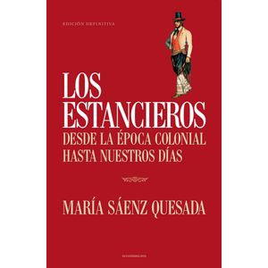 ESTANCIEROS, LOS - Saenz Quesada, Maria