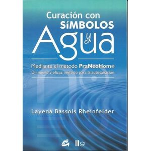 CURACION CON SIMBOLOS Y AGUA - Bassols Rheinfelder, Layena