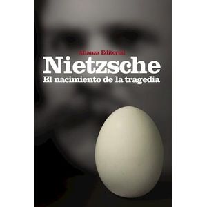 NACIMIENTO DE LA TRAGEDIA, EL - Nietzsche, Friedrich
