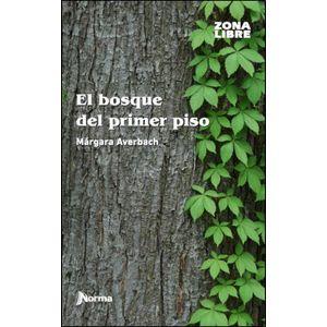 BOSQUE DEL PRIMER PISO, EL - Averbach, Margara