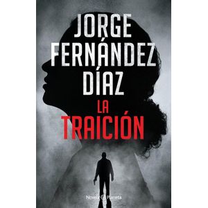 TRAICION, LA - Fernandez Diaz, Jorge