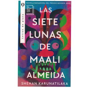 SIETE LUNAS DE MAALI ALMEIDA, LAS - Karunatilaka, Shehan