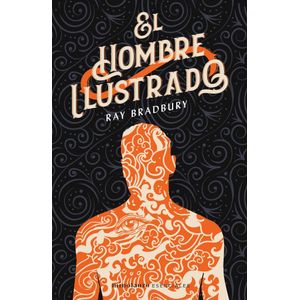 HOMBRE ILUSTRADO, EL - Bradbury, Ray
