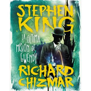 ULTIMA MISION DE GWENDY, LA - King, Stephen