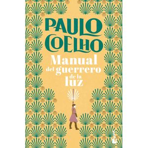 MANUAL DEL GUERRERO DE LA LUZ - Coelho, Paulo