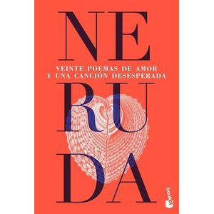 VEINTE POEMAS DE AMOR Y UNA CANCION DESESPERADA - Neruda, Pablo