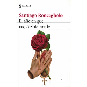 AÑO EN QUE NACIO EL DEMONIO, EL - Roncagliolo, Santiago