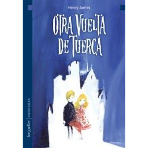 OTRA VUELTA DE TUERCA - James, Henry