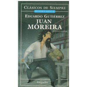 JUAN MOREIRA - Gutierrez, Eduardo