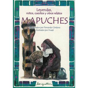 LEYENDAS MITOS CUENTOS Y OTROS RELATOS MAPUCHES - Cordova, Fernando