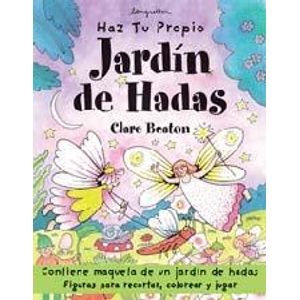 HAZ TU PROPIO JARDIN DE HADAS - Beaton, Clare