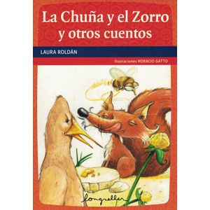 CHUÑA Y EL ZORRO Y OTROS CUENTOS, LA - Roldan, Laura