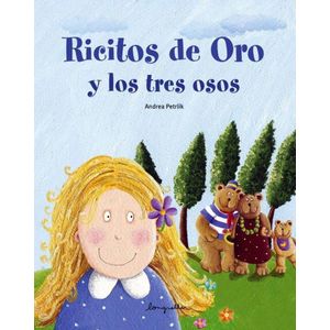 RICITOS DE ORO Y LOS TRES OSOS - Petrlik, Andrea