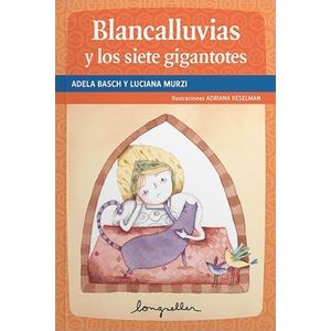 BLANCALLUVIAS Y LOS SIETE GIGANTOTES - Basch, Adela