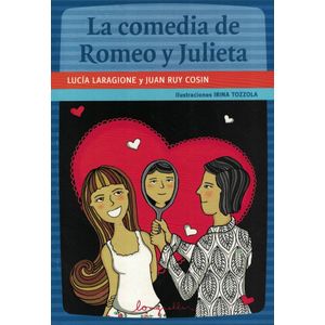 COMEDIA DE ROMEO Y JULIETA, LA - Laragione, Lucia