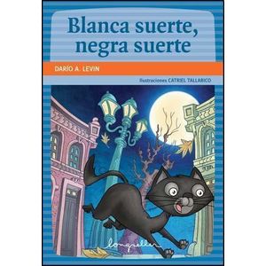 BLANCA SUERTE, NEGRA SUERTE - Levin, Dario A.